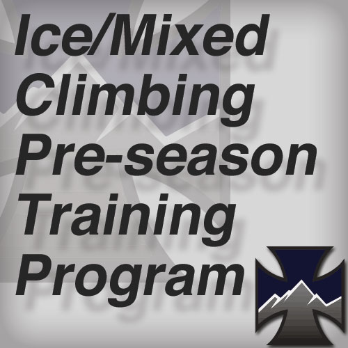 Ice/Mixed Climbing Preseason Training Program