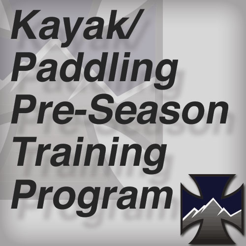 Kayak/Paddling Pre-Season Training Program