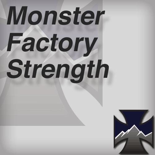 Monster Factory Strength