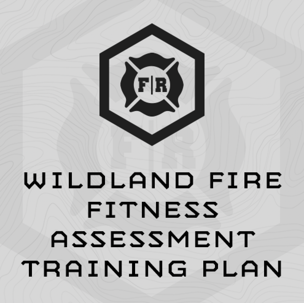 Wildland Fire Fitness Assessment Training Plan