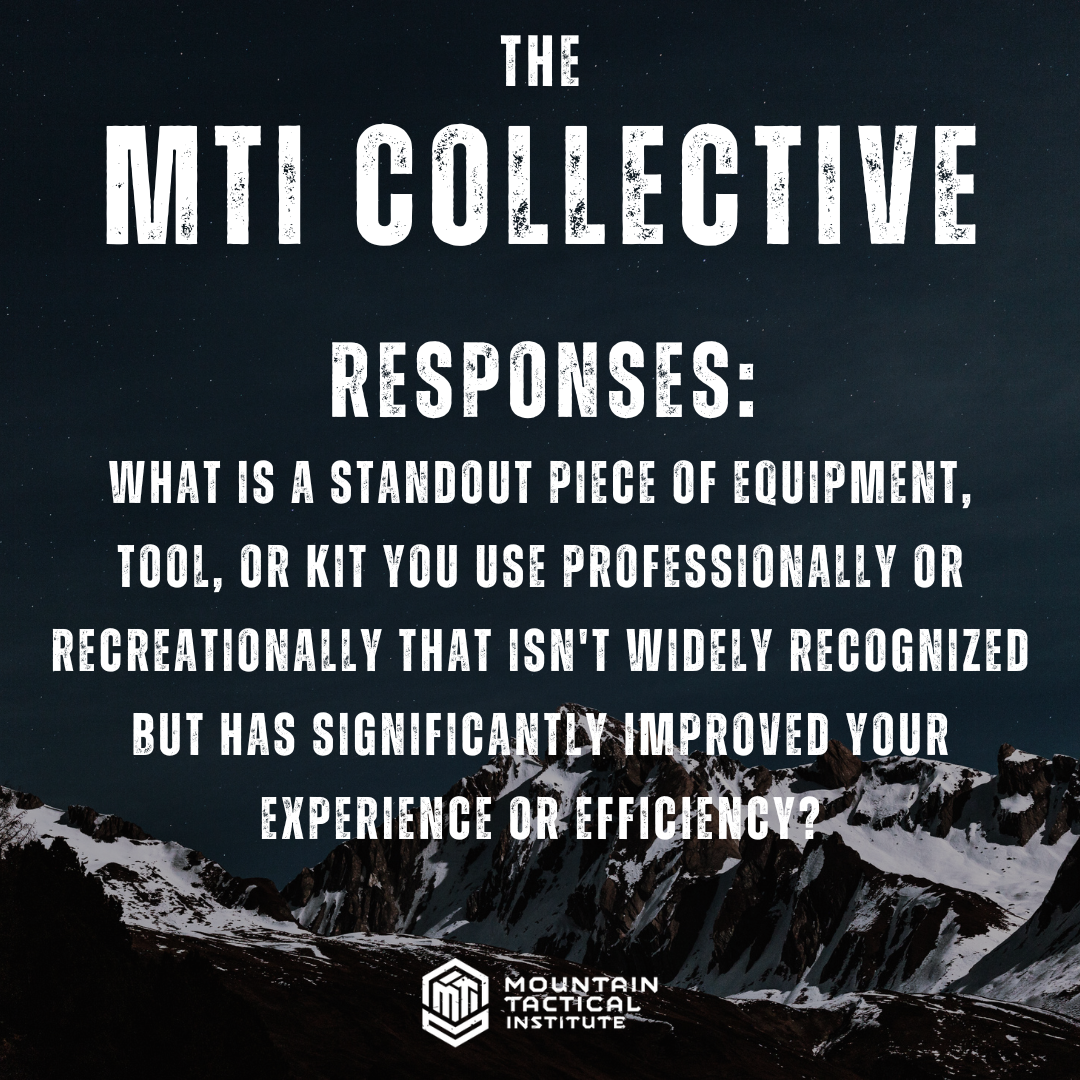 MTI Collective Responses: Your Standout Piece of Equipment, Tool, or Kit.