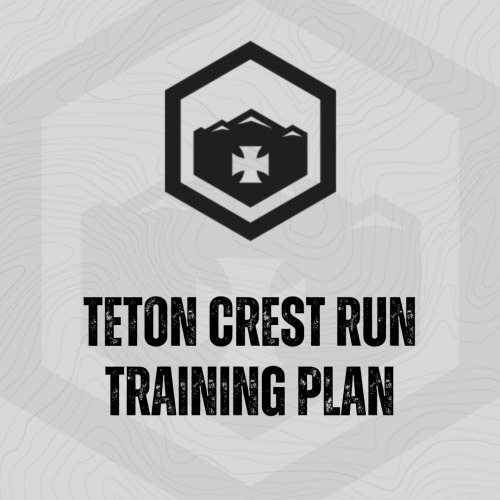 Teton Crest Run Training Plan
